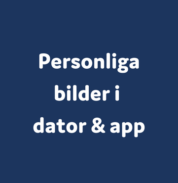 Personliga bilder i dator & app