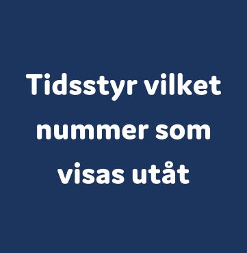 Tidsstyr vilket nummer som visas utåt